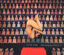 Atta Kim: The Museum Project