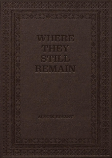 Austin Bryant: Where They Still Remain