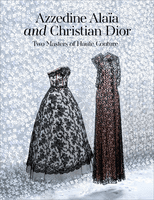 Azzedine Ala�a and Christian Dior: Two Masters of Haute Couture