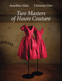 Azzedine Ala�a and Christian Dior: Two Masters of Haute Couture