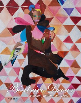 Batrice Dreux: Palestine, Mothers and Skies