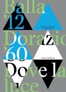 Balla 12 Dorazio 60: Dove la luce