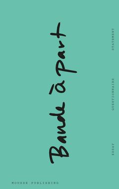 Bande  part: On Independent Art Institutions