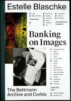 Banking On Images: The Bettmann Archive and Corbis