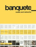 Banquete: Nodes & Networks