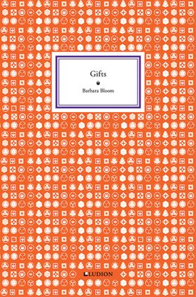 Barbara Bloom: Gifts