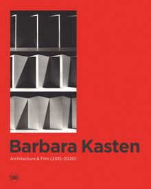 Barbara Kasten: Architecture & Film (20152020)