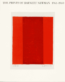 Barnett Newman: Prints 1961-1969