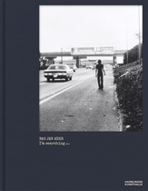 Bas Jan Ader: I�m searching �