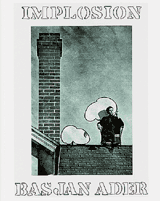Bas Jan Ader: Implosion