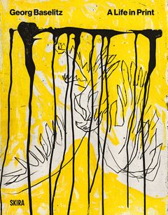 Baselitz: A Life in Print