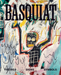 Basquiat: Figures, Signs, Symbols