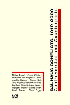 Bauhaus Conflicts 1919-2009