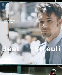 Beat Streuli: Public Work 1996-2011