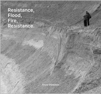 Beate Gütschow: Resistance, Flood, Fire, Resistance.