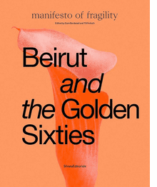 Beirut and the Golden Sixties