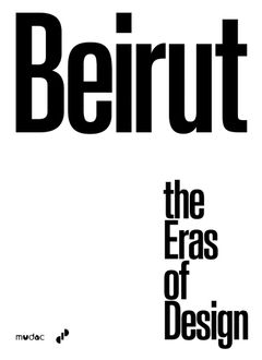 Beirut: the Eras of Design