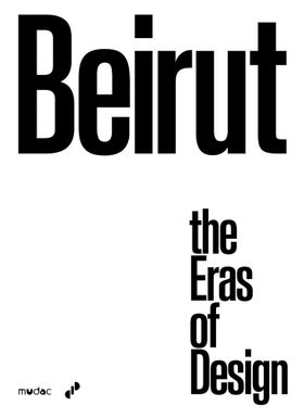 Beirut: the Eras of Design