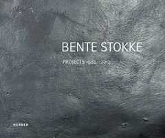 Bente Stokke: Projects 1982-2012
