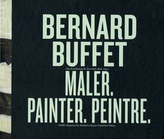 Bernard Buffet: Maler, Painter, Peintre