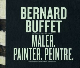 Bernard Buffet: Maler, Painter, Peintre