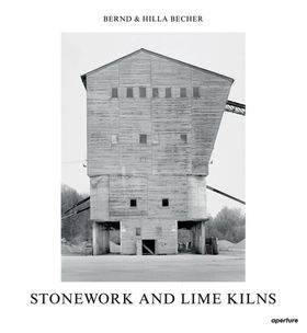Bernd & Hilla Becher: Stonework and Lime Kilns