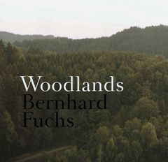 Bernhard Fuchs: Woodlands
