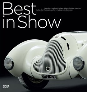 Best in Show: Italian Car Masterpieces from the Lopresto Collection