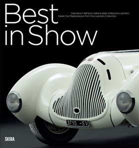Best in Show: Italian Car Masterpieces from the Lopresto Collection