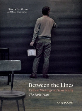 Between the Lines: Critical Writings on Sean Scully