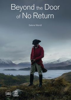 Selene Wendt: Beyond the Door of No Return