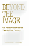 Beyond the Image: On Visual Culture in the Twenty-First Century