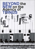 Beyond the New on the Agency of Things
