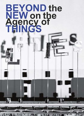 Beyond the New on the Agency of Things