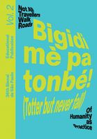 Bigidi mè pa tonbé! (Totter but never fall)