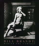 Bill Brandt: Behind The Camera