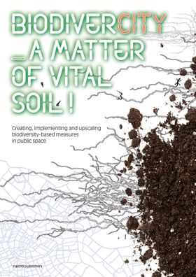 BiodiverCity: A Matter of Vital Soil!
