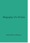 Biography of a Fiction