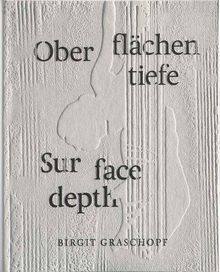 Birgit Graschopf: Sur Face Depth