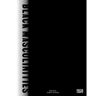 Black Masculinities ARTBOOK | D.A.P. 2023 Catalog Books Exhibition  Catalogues 9783775755191