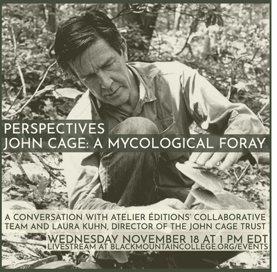 Black Mountain College Museum presents 'John Cage: A Mycological Foray' virtual event with Atelier ditions and John Cage Trust