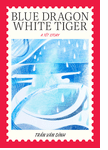 Blue Dragon, White Tiger