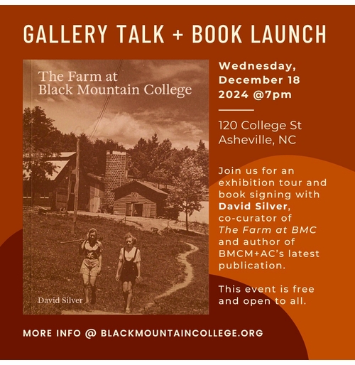 BMCM+AC presents David Silver on 'The Farm at Black Mountain College'