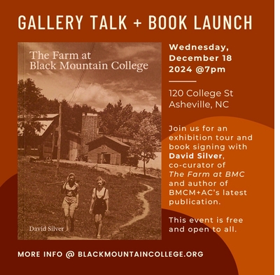 BMCM+AC presents David Silver on 'The Farm at Black Mountain College'