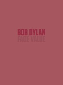 Bob Dylan: Face Value