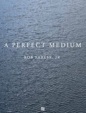Bob Farese, Jr.: A Perfect Medium