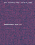 Bob Thompson & Candida Alvarez: Real Monsters in Bold Colors