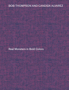Bob Thompson & Candida Alvarez: Real Monsters in Bold Colors