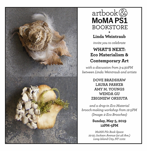 Book launch, workshop, discussion & signing for Linda Weintraubs 'WHATS NEXT? Eco Materialism & Contemporary Art' at MoMA PS1 Book Space