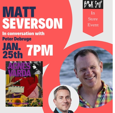 Book Soup presents Matt Severson and Peter Debruge on 'Agns Varda: Directors Inspiration'